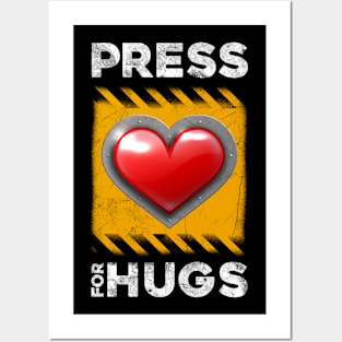 Press For Hugs Posters and Art
